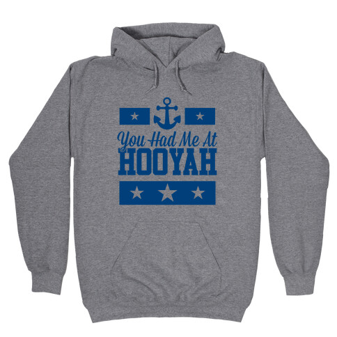 You Had Me At HOOYAH Hooded Sweatshirt