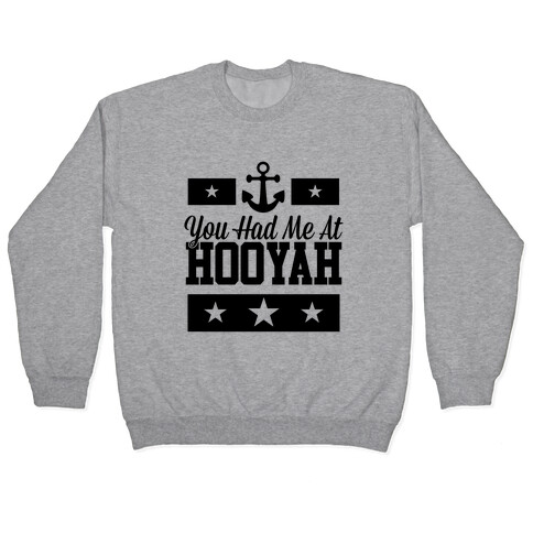 You Had Me At HOOYAH Pullover