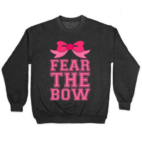 Fear the Bow Pullover