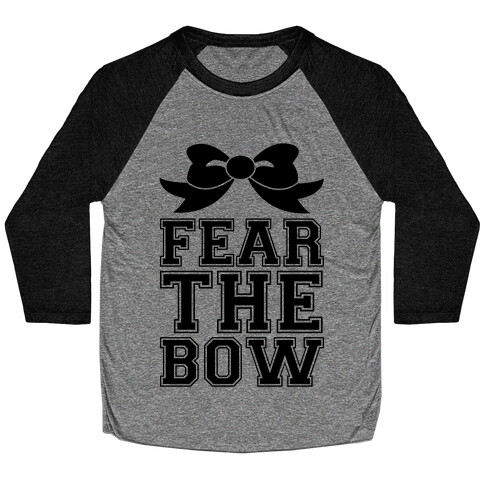 Fear the Bow Baseball Tee