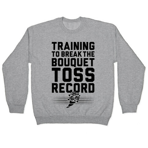 Bouquet Toss Record Pullover