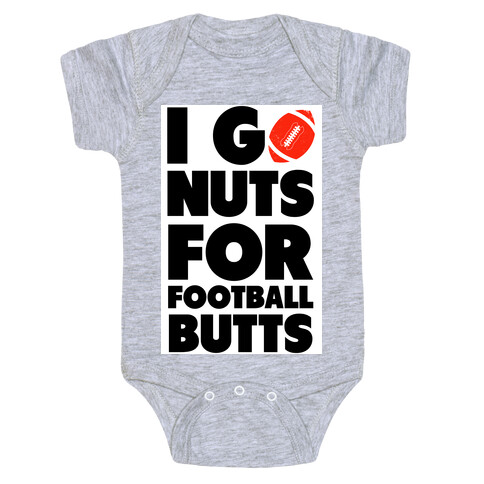 I Go Nuts for Football Butts Baby One-Piece