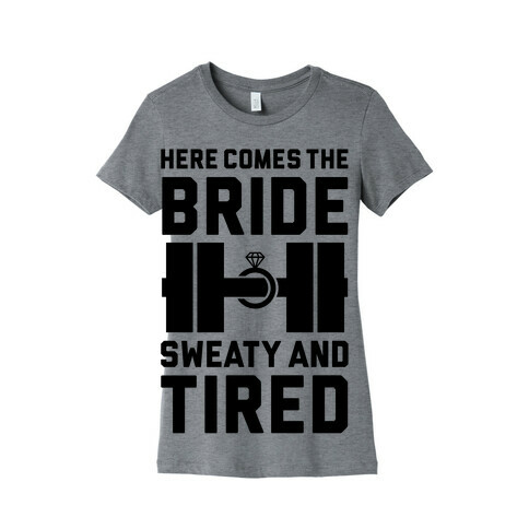 Here Comes The Bride Womens T-Shirt