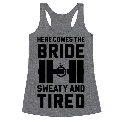 Here Comes The Bride Racerback Tank Top