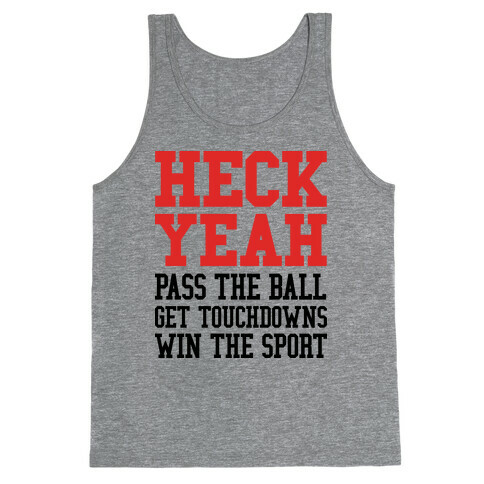 Heck Yeah (football) Tank Top