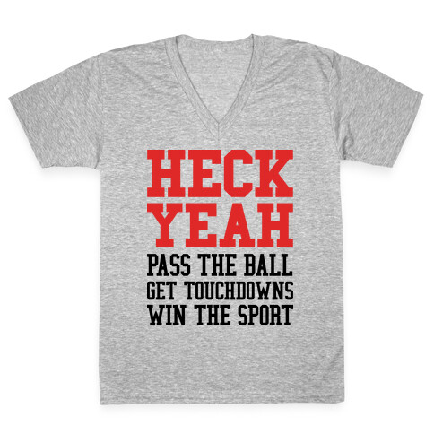 Heck Yeah (football) V-Neck Tee Shirt