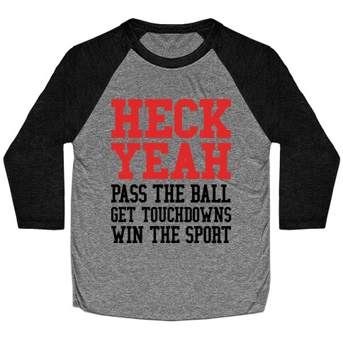 Heck Yeah (football) Baseball Tee