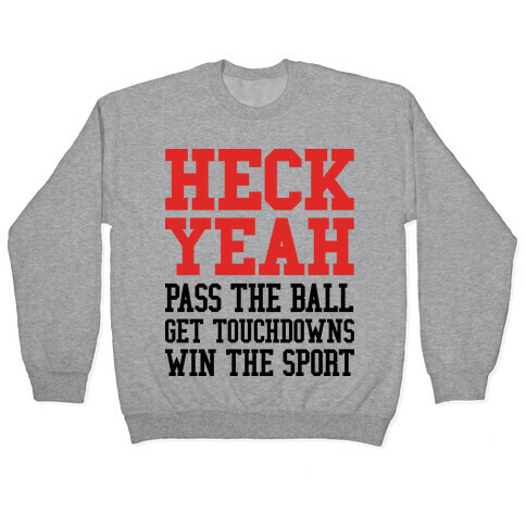 Heck Yeah (football) Pullover