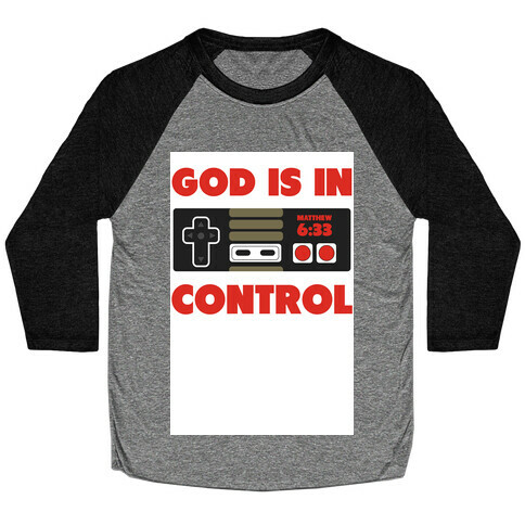 God's in Control (nerdy) Baseball Tee
