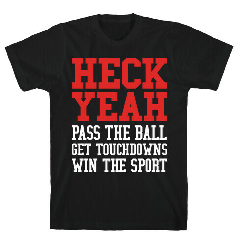 Heck Yeah (football) T-Shirt