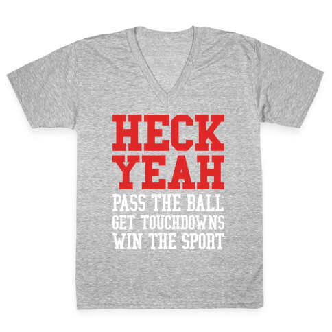 Heck Yeah (football) V-Neck Tee Shirt