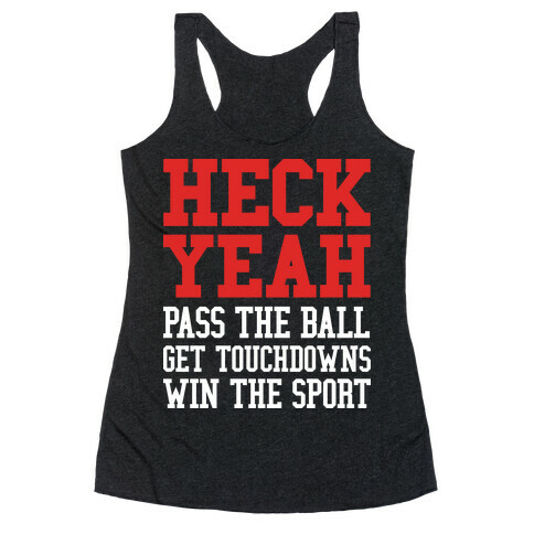 Heck Yeah (football) Racerback Tank Top