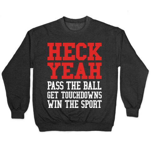 Heck Yeah (football) Pullover