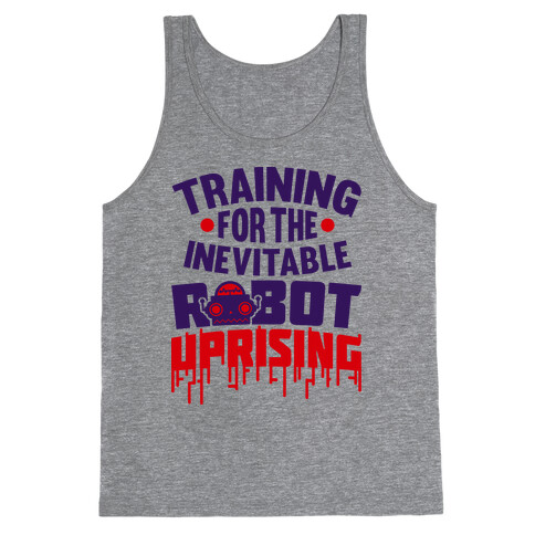 Training For The Inevitable Robot Uprising Tank Top