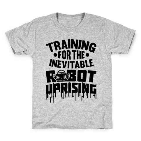 Training For The Inevitable Robot Uprising Kids T-Shirt