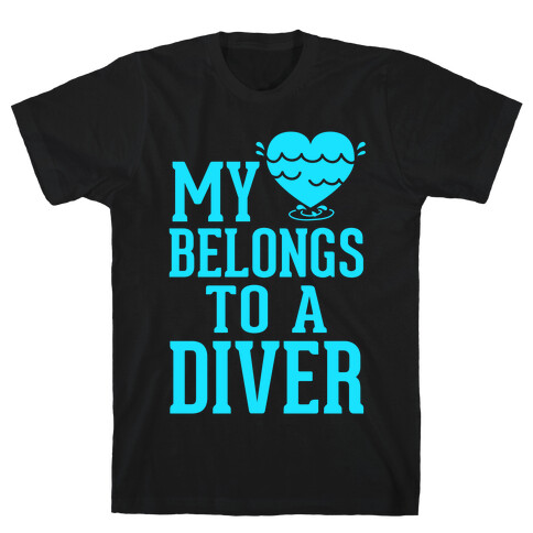 My Heart Belongs To A Diver T-Shirt