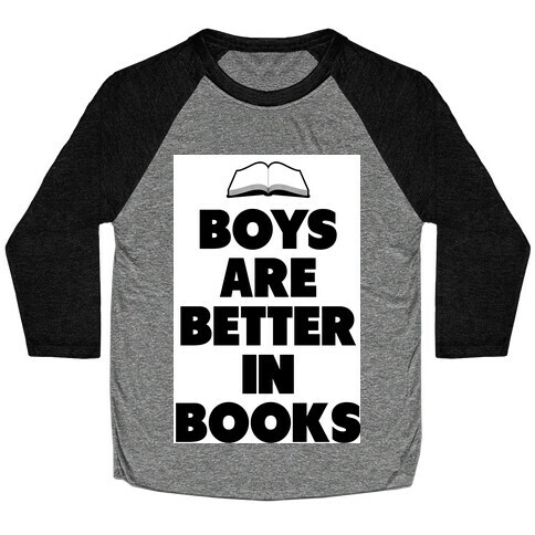 Boys are Better in Books Baseball Tee