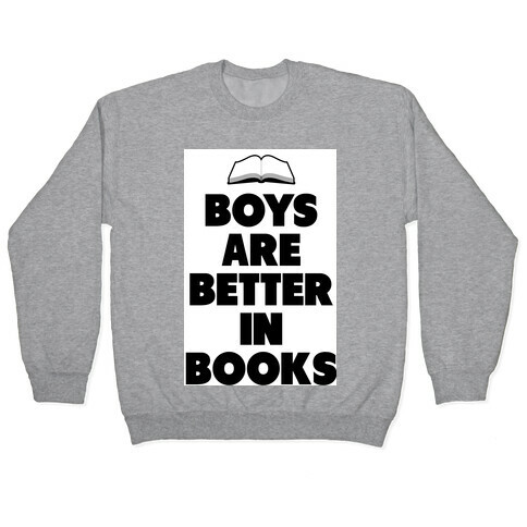 Boys are Better in Books Pullover