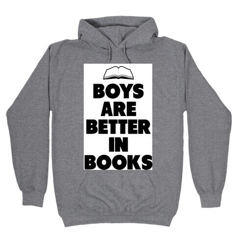 Boys are Better in Books Hooded Sweatshirt