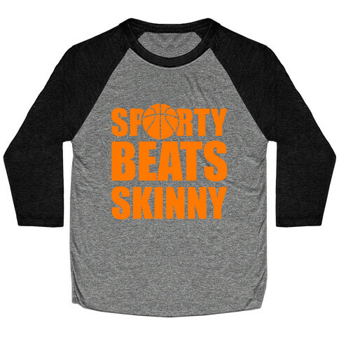 Sporty Beats Skinny (Basketball) Baseball Tee