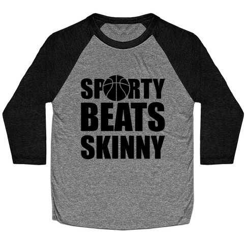 Sporty Beats Skinny (Basketball) Baseball Tee