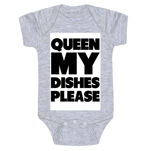 Queen my Dishes Please Baby One-Piece