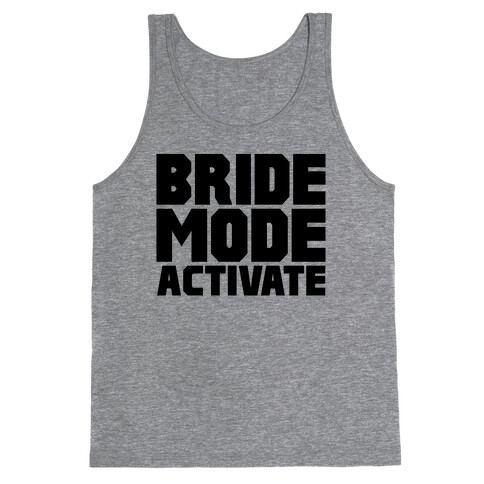 Bride Mode Activate Tank Top