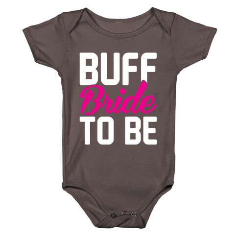 Buff Bride To Be Baby One-Piece