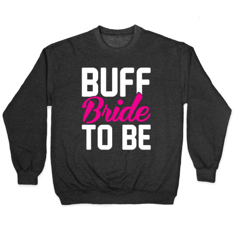 Buff Bride To Be Pullover