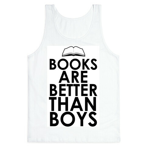 Books are Better than Boys Tank Top