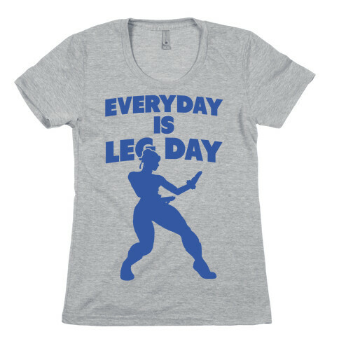 Everyday is Leg Day Womens T-Shirt