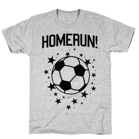 Homerun! T-Shirt