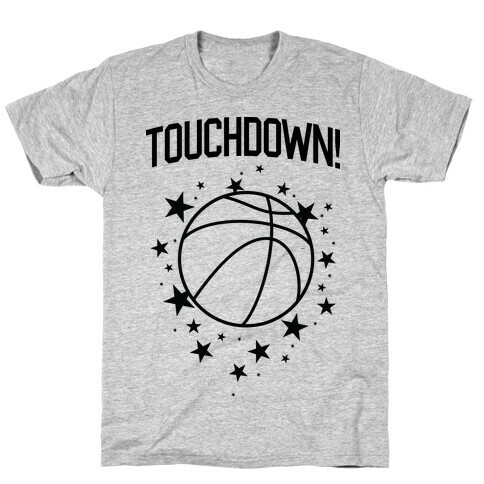 Touchdown! T-Shirt