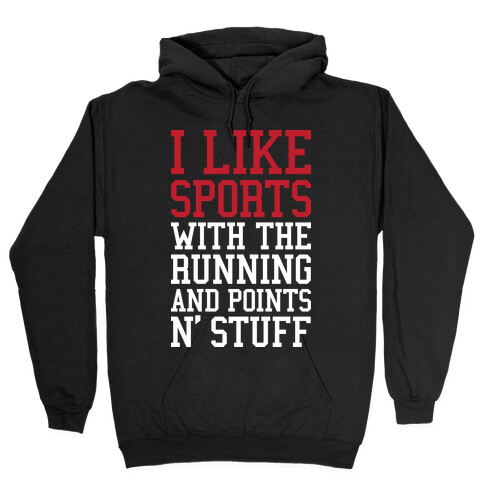 I Like Sports Hooded Sweatshirt