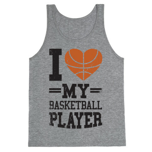 I Love My Basketball Player Tank Top