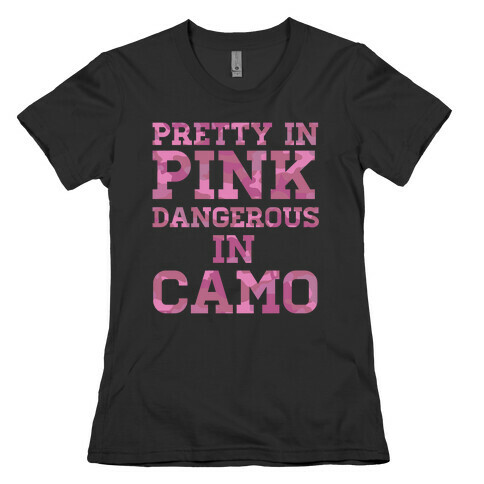 Dangerous in Camo Womens T-Shirt