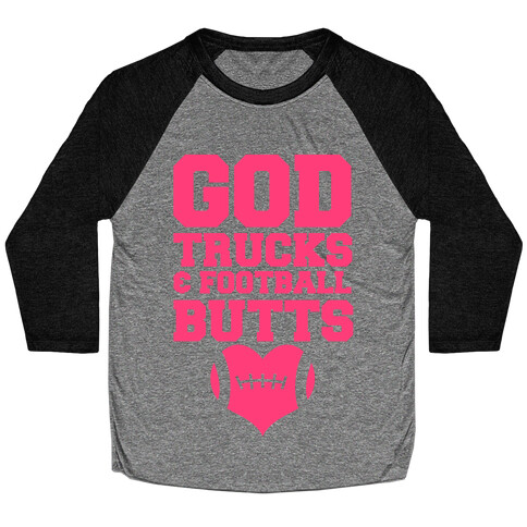 God, Trucks & Football Butts Baseball Tee