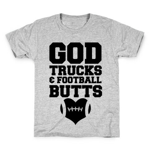 God, Trucks & Football Butts Kids T-Shirt