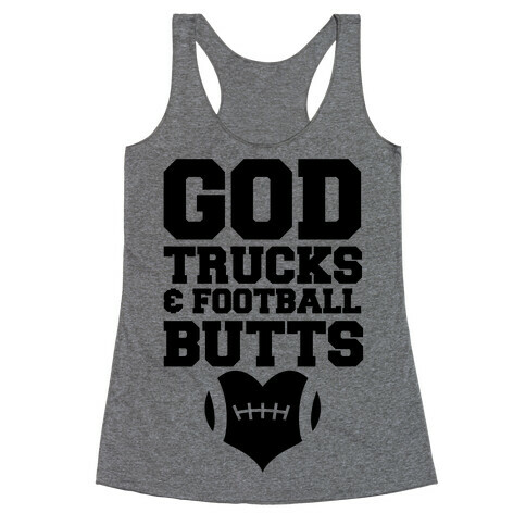 God, Trucks & Football Butts Racerback Tank Top