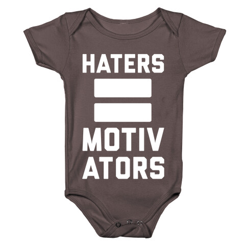 Haters = Motivators Baby One-Piece