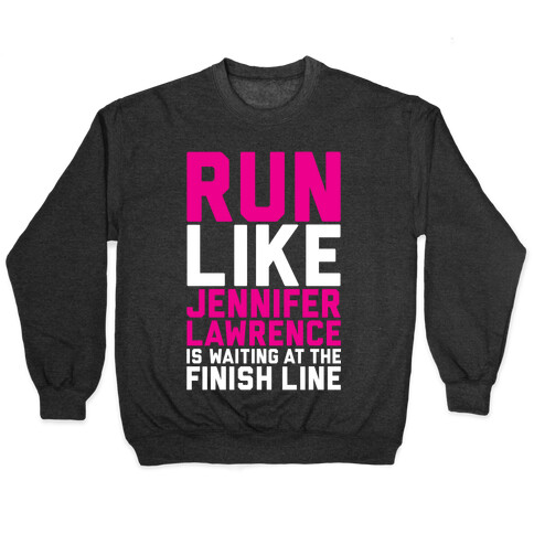 Run For Jennifer Lawrence Pullover