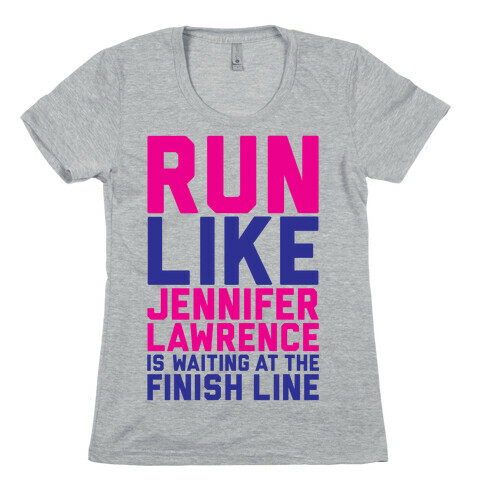 Run For Jennifer Lawrence Womens T-Shirt