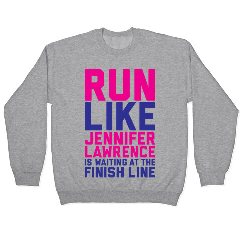 Run For Jennifer Lawrence Pullover