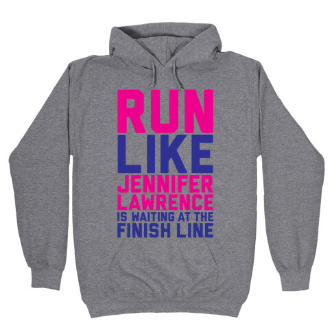 Run For Jennifer Lawrence Hooded Sweatshirt