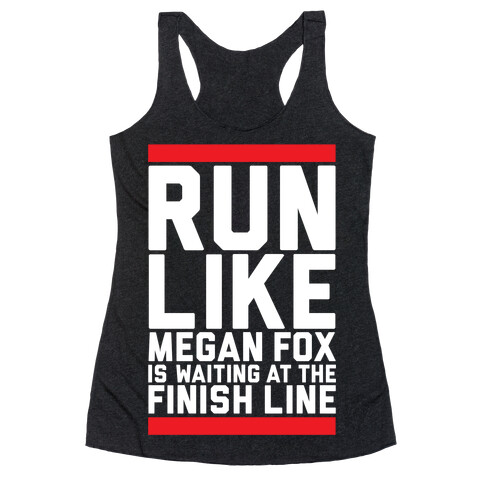 Run For Megan Fox Racerback Tank Top