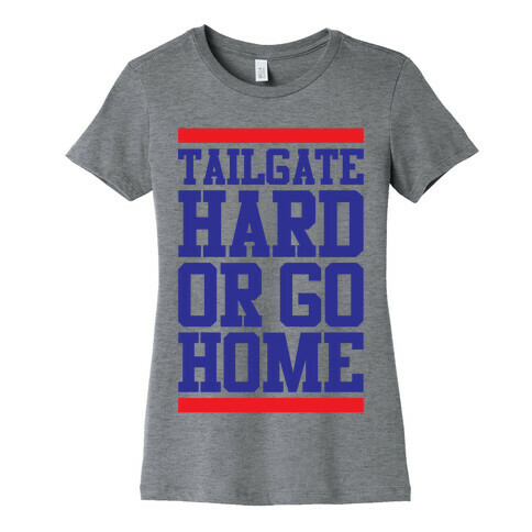 Tailgate Hard Womens T-Shirt