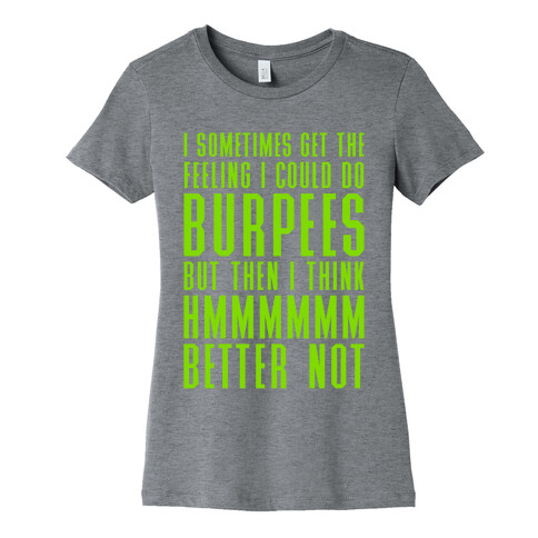 I Could Do Burpees Womens T-Shirt