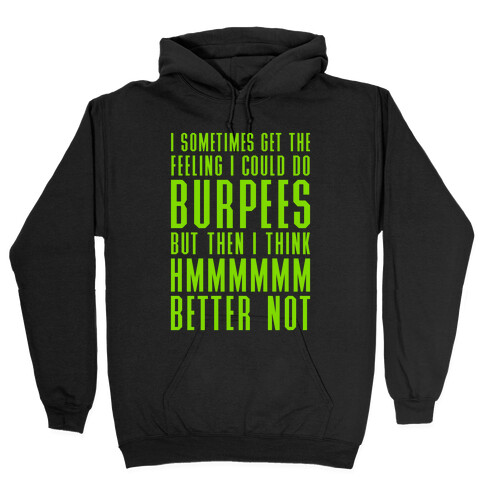 I Could Do Burpees Hooded Sweatshirt