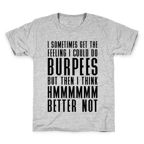 I Could Do Burpees Kids T-Shirt