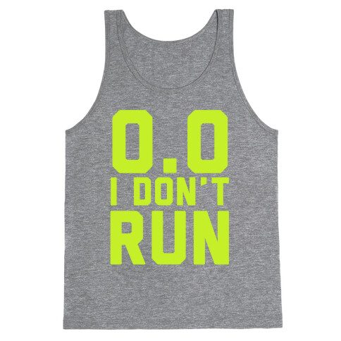 I Don't Run Tank Top